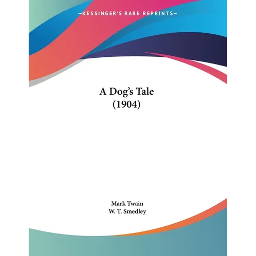 A Dog's Tale (1904) - Paperback