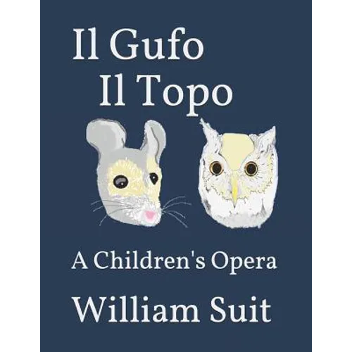 Il Gufo Il Topo: A Children's Opera - Paperback