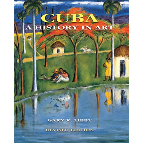 Cuba: A History in Art - Hardcover