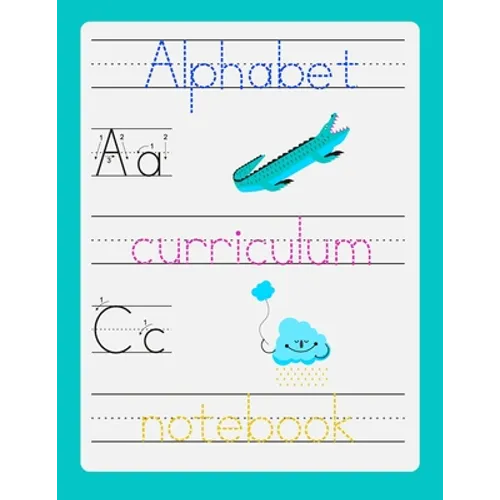 Alphabet curriculum notebook: Preshool workbook - Trace letters of the alphabet and sight words - Magic calligraphy child book - Paperback
