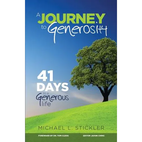 A Journey to Generosity: 41 Days to a Generous Life - Paperback