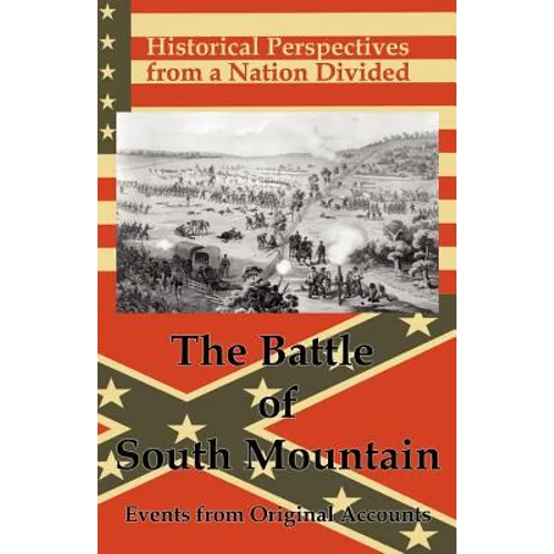Historical Perspectives from a Nation Divided: The Battle of South Mountain - Paperback