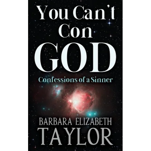 You Can't Con God: Confessions of a Sinner - Paperback