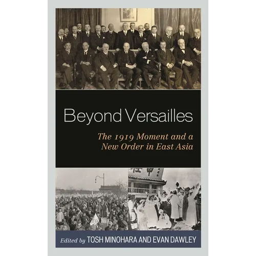 Beyond Versailles: The 1919 Moment and a New Order in East Asia - Paperback