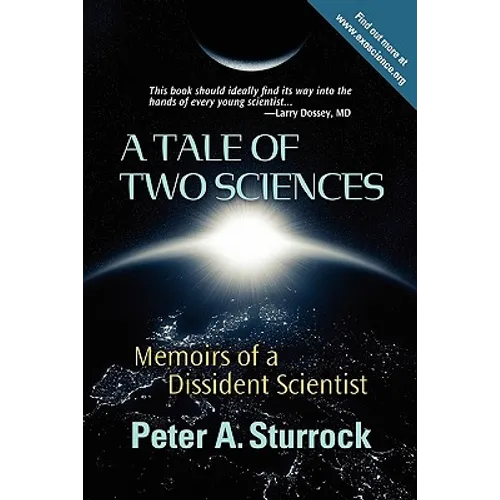 A Tale of Two Sciences: Memoirs of a Dissident Scientist - Paperback
