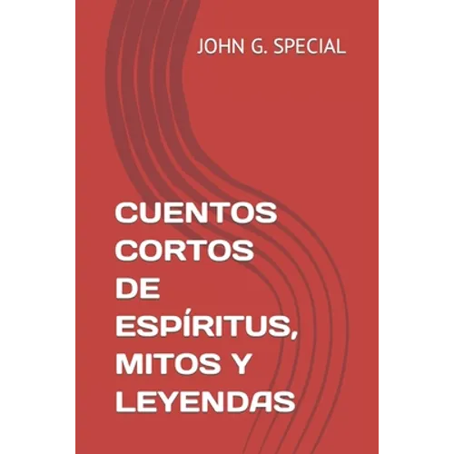 Cuentos Cortos de Espíritus, Mitos Y Leyendas - Paperback