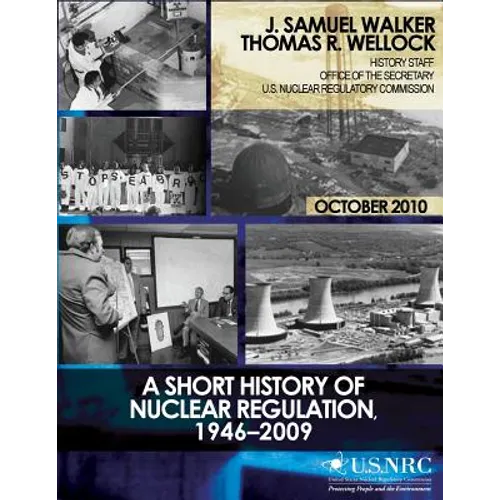 A Short History of Nuclear Regulation, 1946-2009 - Paperback