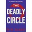 The Deadly Circle - Paperback