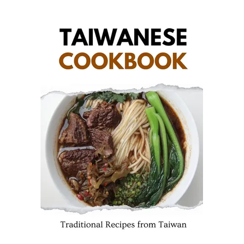 Taiwanese Cookbook: Traditional Recipes from Taiwan - Paperback