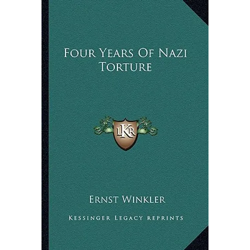 Four Years of Nazi Torture - Paperback