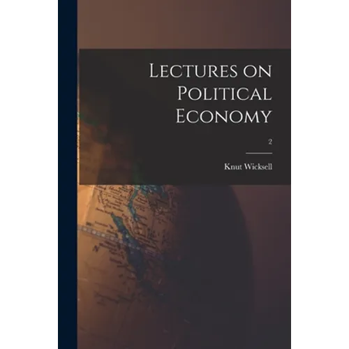 Lectures on Political Economy; 2 - Paperback