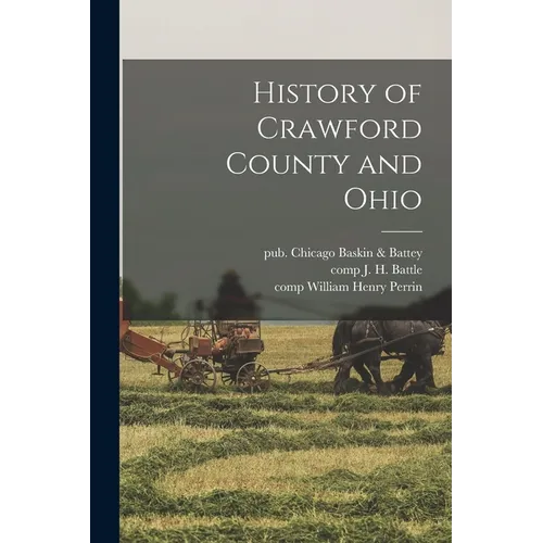 History of Crawford County and Ohio - Paperback