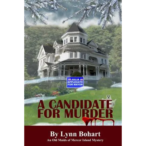 A Candidate For Murder: An Old Maids of Mercer Island Mystery - Paperback