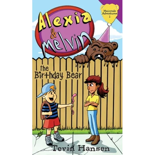 Alexia & Melvin: The Birthday Bear - Hardcover