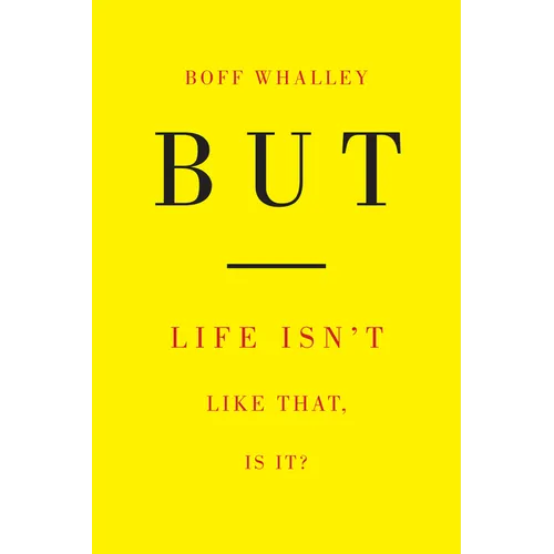 But: Life Isn't Like That, Is It? - Paperback