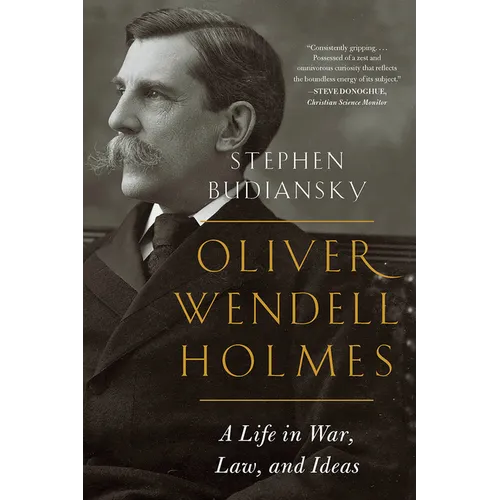 Oliver Wendell Holmes: A Life in War, Law, and Ideas - Paperback