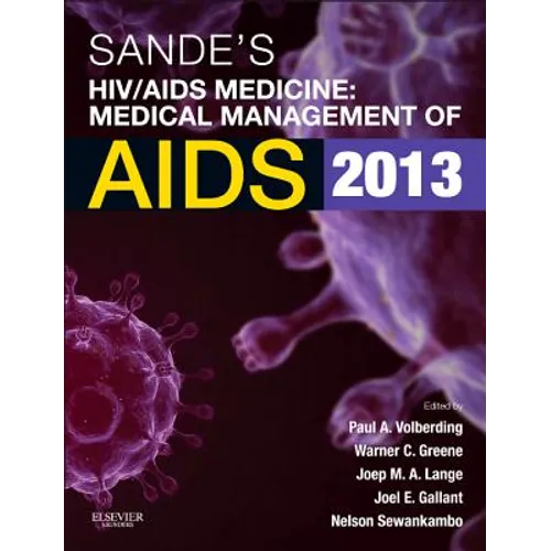Sande's Hiv/AIDS Medicine: Medical Management of AIDS 2013 - Paperback