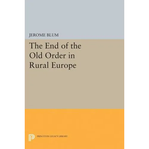 The End of the Old Order in Rural Europe - Paperback