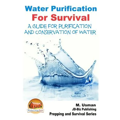 Water Purification For Survival - A Guide for Purification and Conservation of W - Paperback