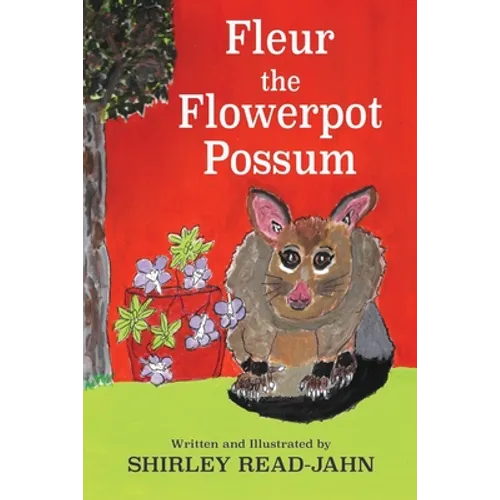 Fleur the Flowerpot Possum - Paperback