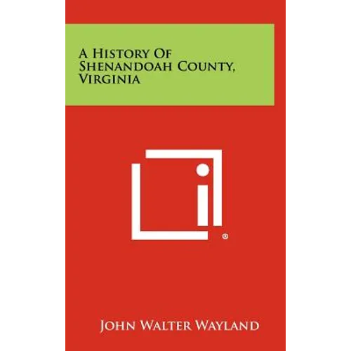A History of Shenandoah County, Virginia - Hardcover