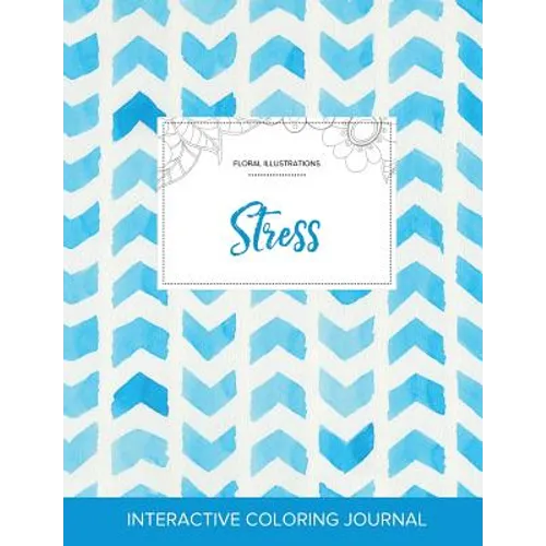 Adult Coloring Journal: Stress (Floral Illustrations, Watercolor Herringbone) - Paperback