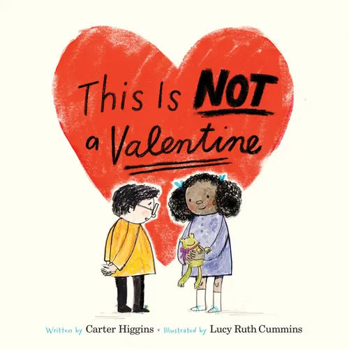 This Is Not a Valentine: (Valentines Day Gift for Kids, Children's Holiday Books) - Hardcover