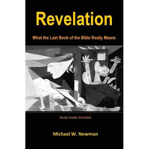 Revelation: What the Last Book of the Bible Really Means - Paperback