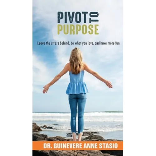 Pivot to Purpose - Hardcover