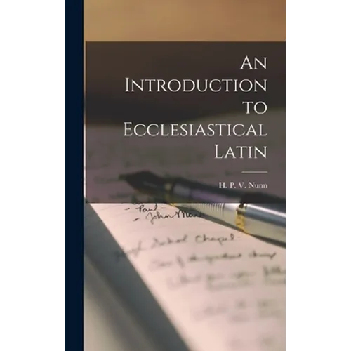 An Introduction to Ecclesiastical Latin - Hardcover