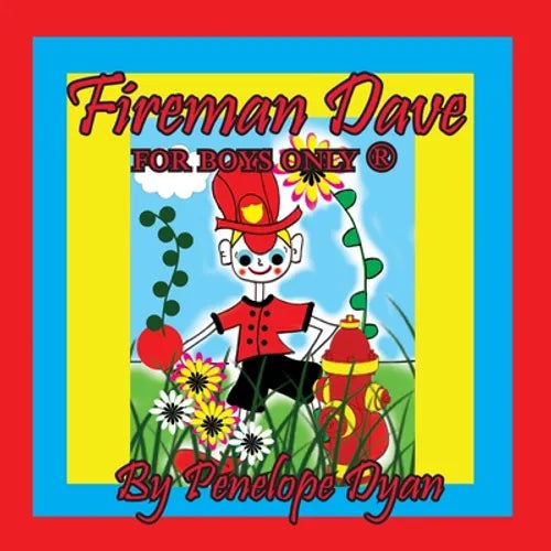 Fireman Dave --- For Boys Only (R) - Paperback