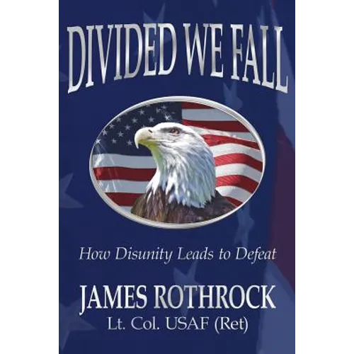 Divided We Fall: How Disunity Leads to Defeat - Paperback