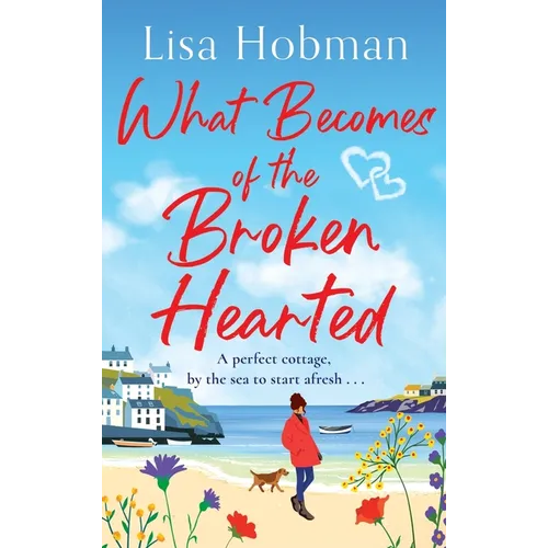 What Becomes of the Broken Hearted - Hardcover