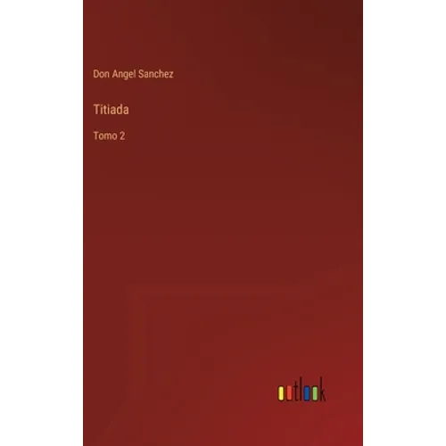 Titiada: Tomo 2 - Hardcover