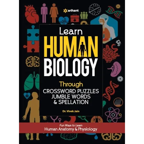 Learn Human Biology Through Crossword Puzzles Jumble Words & Spellation - Paperback