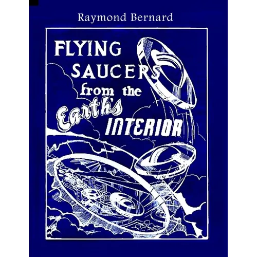 Flying Saucers from the Earth's Interior - Paperback