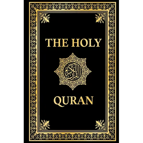 The Holy Quran in English, Noble Quran English Translation by Marmaduke Pickthall: Premium Paperback Black Edition, Koran in English (annotated) - Paperback