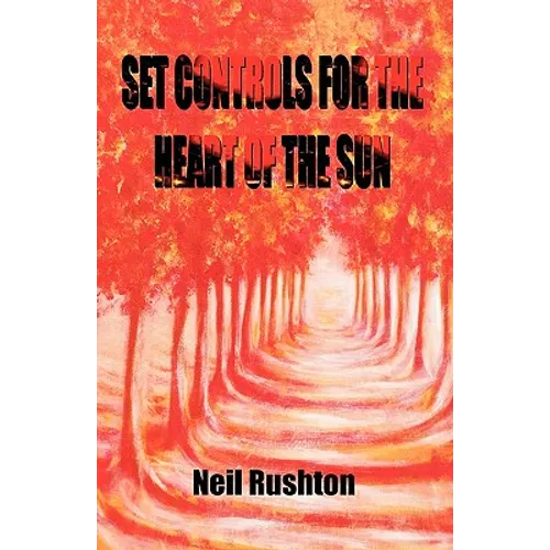 Set Controls for the Heart of the Sun - Paperback