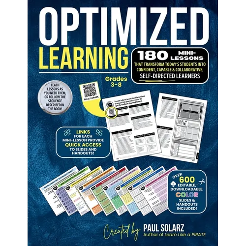 Optimized Learning: 180 Mini-Lessons That Transform Today's Students Into Confident, Capable and Collaborative, SELF-DIRECTED LEARNERS - Paperback