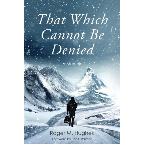 That Which Cannot Be Denied - Paperback