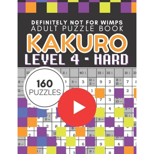 Kakuro Puzzle Level 4, Adult Puzzle Book 160 Puzzles: Cross Sums Puzzle Books for Adults - Paperback