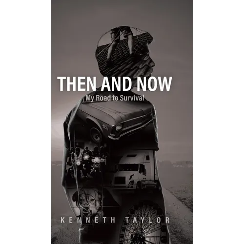 Then and Now: My Road to Survival - Hardcover