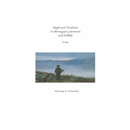Myth and Tradition in Norwegian Literature and Folklife - Paperback