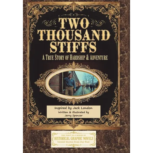 Two Thousand Stiffs: A True Story of Hardship & Adventure inspired by Jack London - Paperback