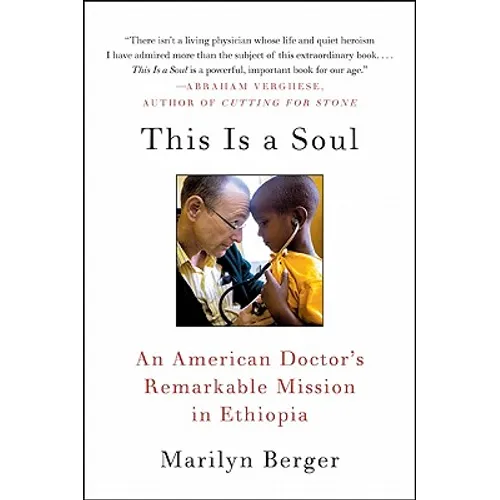 This Is a Soul: An American Doctor's Remarkable Mission in Ethiopia - Paperback