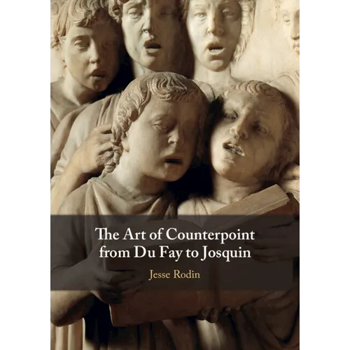 The Art of Counterpoint from Du Fay to Josquin - Hardcover