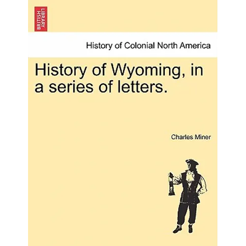 History of Wyoming, in a series of letters. - Paperback