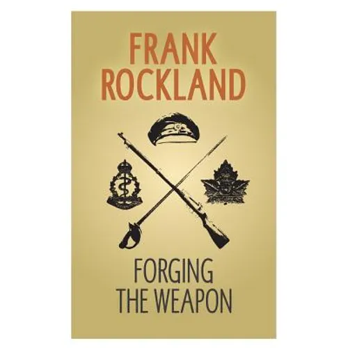 Forging the Weapon - Paperback
