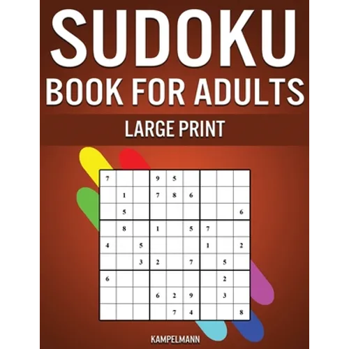 Sudoku Book for Adults Large Print: 250 Easy, Medium, Hard and Very Hard Sudokus for Adults with Solutions - Large Print - Paperback