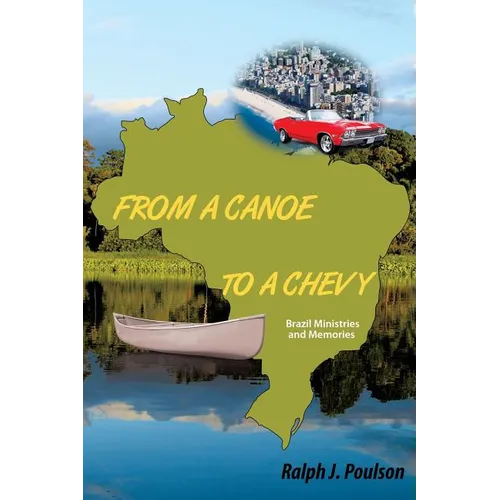 From a Canoe to a Chevy - Paperback